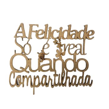 Aplique - Felicidade Só É Real Quando Compartilhada