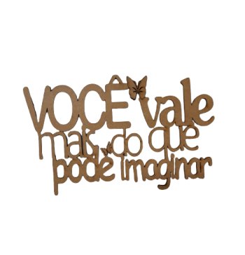 Frase você vale mais do que pode imaginar 9x15