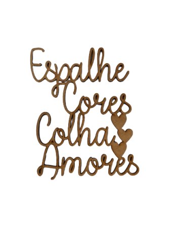 Frase espalhe cores,colha amores 11x14