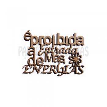 Frase é proibida entrada de más energias 14x12